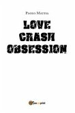 Love Crash- Obsession (eBook, PDF)