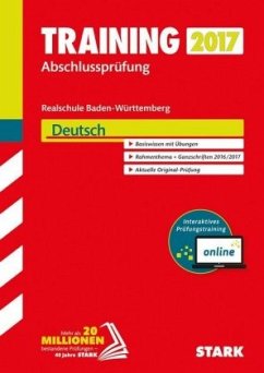 Training Abschlussprüfung 2017 - Realschule Baden-Württemberg - Deutsch inkl. Online-Prüfungstraining