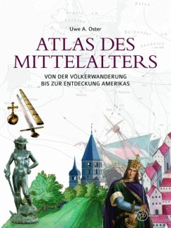 Atlas des Mittelalters - Oster, Uwe A.