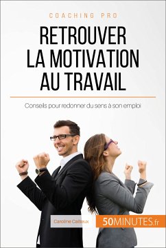 Retrouver la motivation au travail (eBook, ePUB) - Cailteux, Caroline; 50Minutes