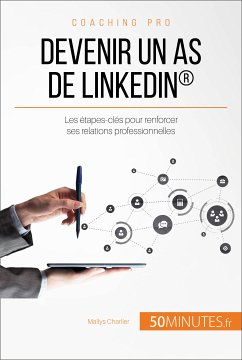 Devenir un as de LinkedIn® (eBook, ePUB) - Charlier, Maïlys; 50minutes