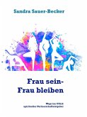 Frau sein- Frau bleiben (eBook, ePUB)