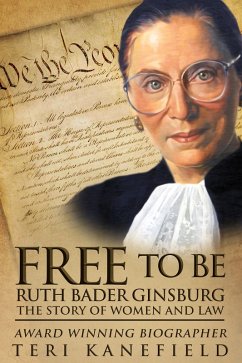 Free to Be Ruth Bader Ginsburg (eBook, ePUB) - Kanefield, Teri