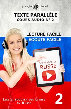 Apprendre le russe   Écoute facile   Lecture facile   Texte parallèle COURS AUDIO N° 2 (Lire et écouter des Livres en Russe, #2) (eBook, ePUB) - Planet, Polyglot