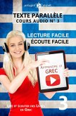 Apprendre le grec   Écoute facile   Lecture facile   Texte parallèle COURS AUDIO N° 3 (Lire et écouter des Livres en Grec, #3) (eBook, ePUB)