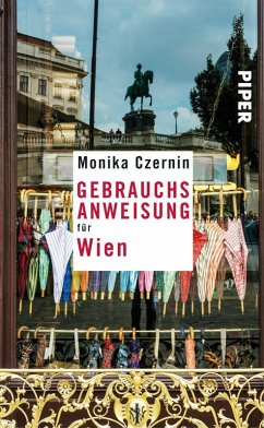 Gebrauchsanweisung für Wien: 2. aktualisierte Auflage 2019 Monika Czernin Author