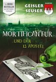 Mortificantur und der 13. Apostel (eBook, ePUB)