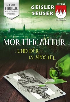 Mortificantur und der 13. Apostel (eBook, ePUB) - Geisler, Roland; Seuser, Julia