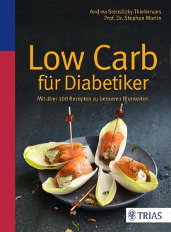 Low Carb für Diabetiker (eBook, PDF) - Stensitzky-Thielemans, Andrea; Martin, Stephan