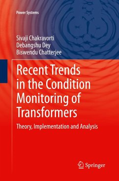 Recent Trends in the Condition Monitoring of Transformers - Chakravorti, Sivaji;Dey, Debangshu;Chatterjee, Biswendu