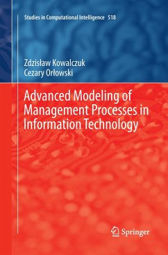 Advanced Modeling of Management Processes in Information Technology - Kowalczuk, Zdzislaw;Orlowski, Cezary