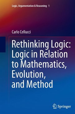 Rethinking Logic: Logic in Relation to Mathematics, Evolution, and Method - Cellucci, Carlo