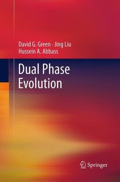 Dual Phase Evolution - Green, David G.;Liu, Jing;Abbass, Hussein