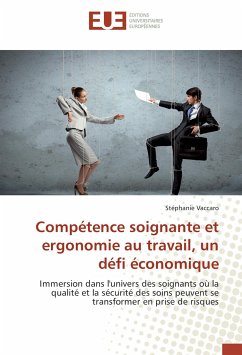 Compétence soignante et ergonomie au travail, un défi économique - Vaccaro, Stéphanie