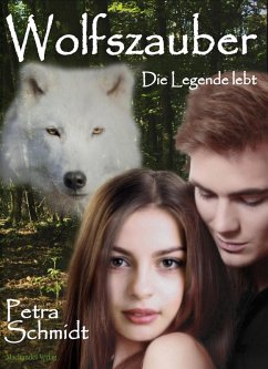 Wolfszauber (eBook, ePUB) - Schmidt, Petra
