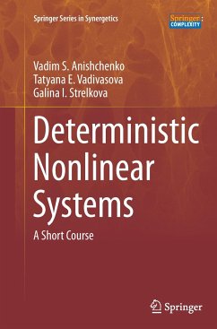Deterministic Nonlinear Systems - Anishchenko, Vadim S.;Vadivasova, Tatyana E.;Strelkova, Galina I.