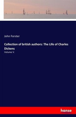 Collection of british authors: The Life of Charles Dickens