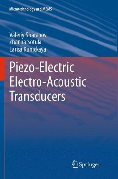 Piezo-Electric Electro-Acoustic Transducers - Sharapov, Valeriy;Sotula, Zhanna;Kunickaya, Larisa