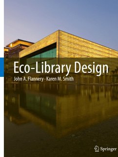 Eco-Library Design - Flannery, John A.;Smith, Karen M.