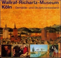 Wallraf-Richartz-Museum Köln, 1 CD-ROM Wallraf-Richartz-Museum Köln, 1 CD-ROM
