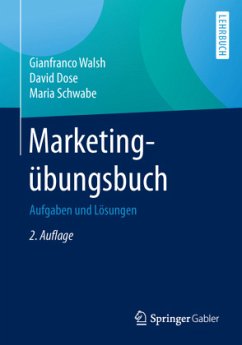 Marketingübungsbuch - Walsh, Gianfranco;Dose, David;Schwabe, Maria