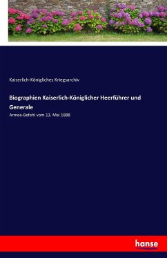 Biographien Kaiserlich-Königlicher Heerführer und Generale - Kriegsarchiv, Kaiserlich-Königliches