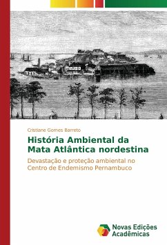 História Ambiental da Mata Atlântica nordestina - Barreto, Cristiane Gomes