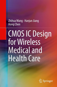 CMOS IC Design for Wireless Medical and Health Care - Wang, Zhihua;Jiang, Hanjun;Chen, Hong