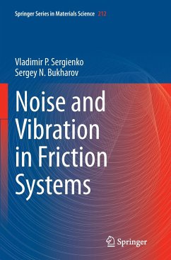 Noise and Vibration in Friction Systems - Sergienko, Vladimir P.;Bukharov, Sergey N.