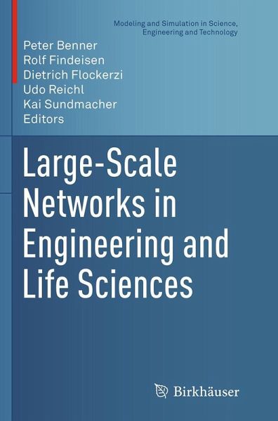 Large-Scale Networks in Engineering and Life Sciences Large-Scale Networks in Engineering and Life Sciences