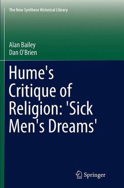 Hume's Critique of Religion: 'Sick Men's Dreams' - Bailey, Alan;O'Brien, Dan