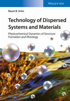 Technology of Dispersed Systems and Materials (eBook, ePUB) - Uriev, Naum B.; Ouriev, Boris