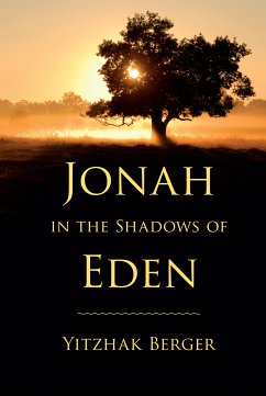 Jonah in the Shadows of Eden (eBook, ePUB) - Berger, Yitzhak