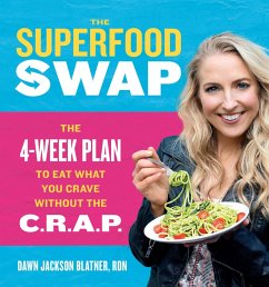 The Superfood Swap (eBook, ePUB) - Blatner, Dawn Jackson