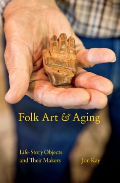 Folk Art and Aging (eBook, ePUB) - Kay, Jon