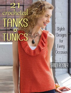 21 Crocheted Tanks + Tunics (eBook, ePUB) - Rosner, Sandi