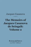 The Memoirs of Jacques Casanova de Seingalt, Volume 2 (Barnes & Noble Digital Library) (eBook, ePUB)