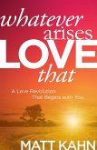 Whatever Arises, Love That (eBook, ePUB)