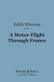 A Motor-Flight Through France (Barnes & Noble Digital Library) (eBook, ePUB)