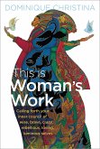 This Is Woman's Work (eBook, ePUB)