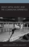 Heavy Metal Music and the Communal Experience (eBook, ePUB)
