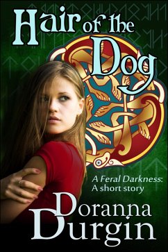 Hair of the Dog (A Feral Darkness, #2) (eBook, ePUB) - Durgin, Doranna