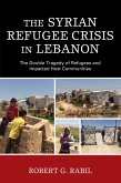 The Syrian Refugee Crisis in Lebanon (eBook, ePUB)
