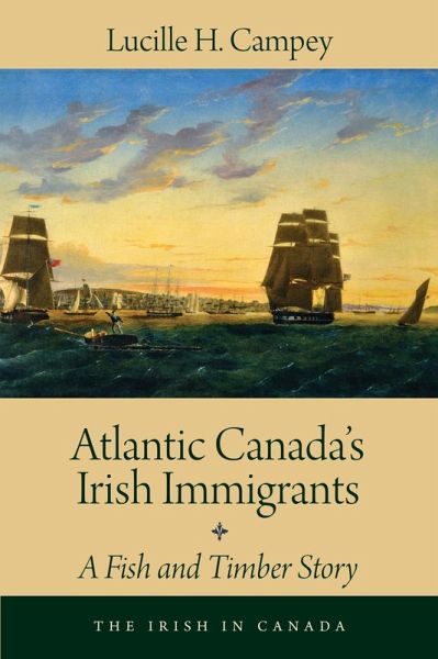 Atlantic Canada's Irish Immigrants (eBook, ePUB) Atlantic Canada's Irish Immigrants (eBook, ePUB)