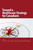 Toward a Healthcare Strategy for Canadians (eBook, ePUB)