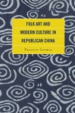 Folk Art and Modern Culture in Republican China (eBook, ePUB)