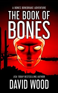 The Book of Bones- A Bones Bonebrake Adventure (Bones Bonebrake Adventures, #2) (eBook, ePUB) - Wood, David