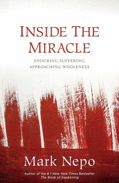 Inside the Miracle (eBook, ePUB) - Nepo, Mark