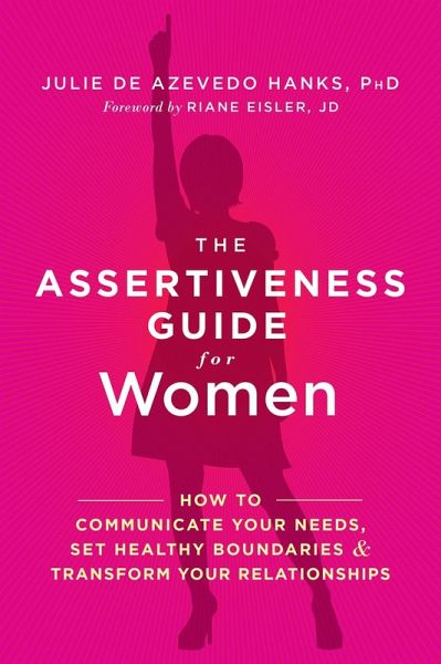 Assertiveness Guide for Women (eBook, ePUB) Assertiveness Guide for Women (eBook, ePUB)