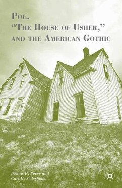 Poe, ¿The House of Usher,¿ and the American Gothic - Sederholm, Carl H.;Perry, Dennis R.